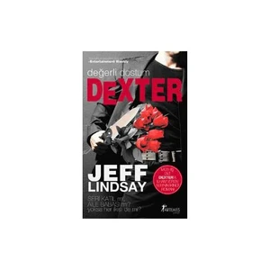 Değerli Dostum Dexter - Jeff Lindsay