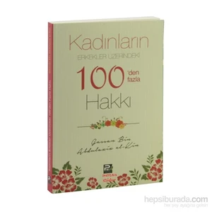 Kadınların Erkekler Üzerindeki 100’Den Fazla Hakkı-Gassam Bin Abdulaziz El-Kin