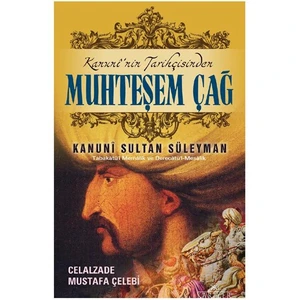 Muhteşem Çağ Ve Kanuni Sultan Süleyman