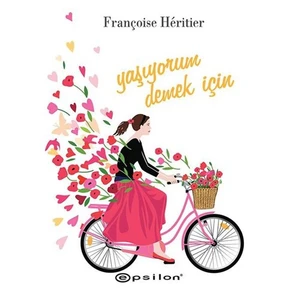 Yaşıyorum Demek İçin - Françoise Heritier