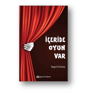 İçeride Oyun Var - Yeşim Türköz