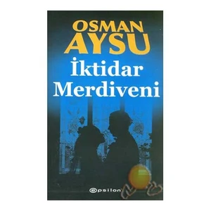 İktidar Merdiveni - Osman Aysu