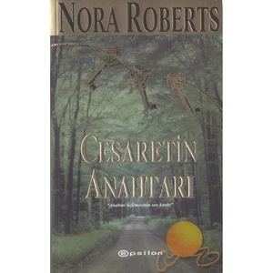 Cesaretin Anahtarı - Nora Roberts