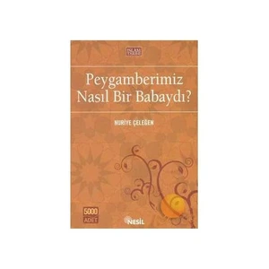 Peygamberimiz Nasıl Bir Babaydı?