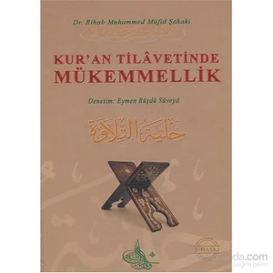 Kur’An Tilavetinde Mükemmellik (Ciltli, Renkli Baskı)-Rihab Muhammed Müfid Şakaki