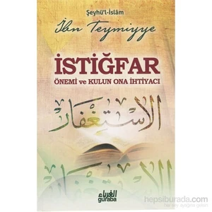 İstiğfar, Önemi Ve Kulun Ona İhtiyacı-Şeyhu'l-İslam İbn Teymiyye