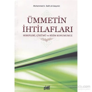 Ümmetin İhtilafları-Muhammed B. Salih El-Useymin