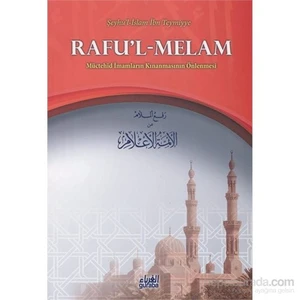 Rafu'L-Melam Müctehid İmamların Kınanmasının Önlenmesi-Şeyhu'l-İslam İbn Teymiyye