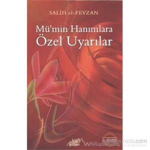 Mü''Min Hanımlara Özel Uyarılar-Salih B. Fevzan El-Fevzan
