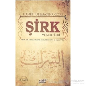 Hanefi Ulemasına Göre Şirk Ve Sebepleri - M. Abdurrahman El-Humeyyis