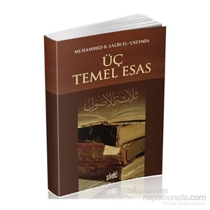 Üç Temel Esas-Muhammed B. Salih El-Useymin