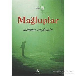 Mağluplar-Mehmet Taşdemir