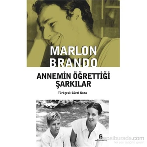 Annemin Öğrettiği Şarkilar-Marlon Brando