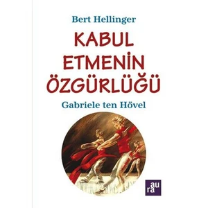 Kabul Etmenin Özgürlüğü-Gabriele Ten Hövel