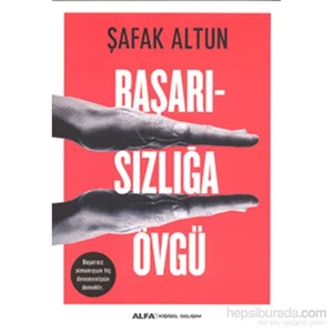 Başarısızlığa Övgü - Şafak Altun