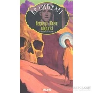Toplu Eserler 5: Herbert West Diriltici - Howard Phillips Lovecraft