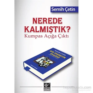 Nerede Kalmıştık? - Kumpas Açığa Çıktı-Semih Çetin