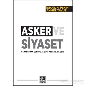 Asker Ve Siyaset-İsmail Hakkı Pekin