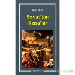 Şeriat’Tan Kıssa’Lar-İlhan Arsel