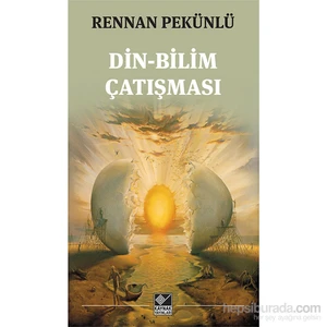 Din, Bilim Çatışması-E. Rennan Pekünlü