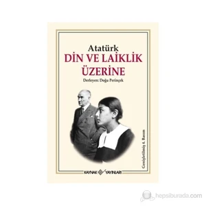 Atatürk Din Ve Laiklik Üzerine-Mustafa Kemal Atatürk