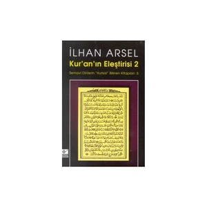 Kur'An'In Eleştirisi 2 Semavi Dinlerin "Kutsal" Bilinen Kitapları: 3-İlhan Arsel