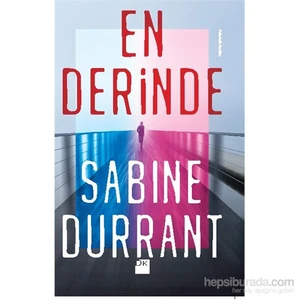 En Derinde - Sabine Durrant