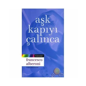Aşk Kapıyı Çalınca - Francesco Alberoni