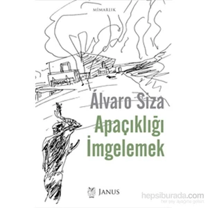 Apaçıklığı İmgelemek-Alvaro Siza