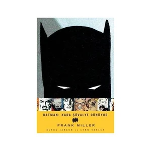 Batman Kara Şövalye Dönüyor - Frank Miller