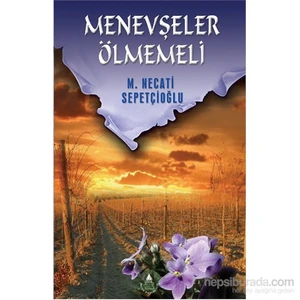 Menevşeler Ölmemeli-M. Necati Sepetçioğlu