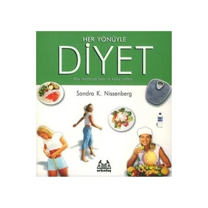 Her Yönüyle Diyet Kilo Vermenin Hızlı Ve Kolay Yolları