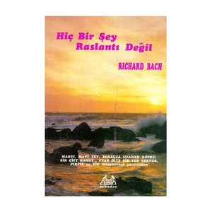 Hiç Bir Şey Rastlantı Değil-Richard Bach