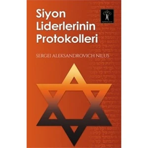 Siyon Liderlerinin Protokolleri-Sergei Aleksandrovich Nilus