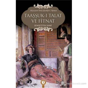 Taaşşuk-ı Talat ve Fitnat - Şemsettin Sami