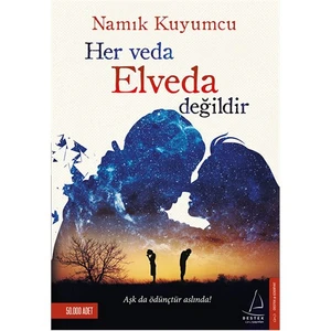 Her Veda Elveda Değildir - Namık Kuyumcu