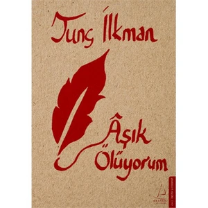 Aşık Ölüyorum - Tunç İlkman