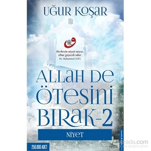 Allah De Ötesini Bırak 2 : Niyet - Uğur Koşar