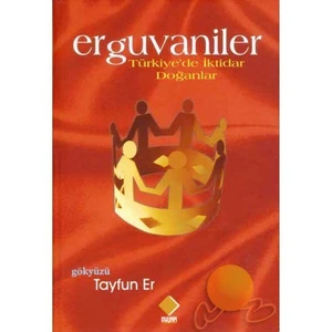 Erguvaniler / Türkiye'de İktidar Doğanlar