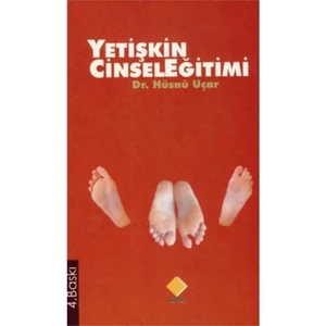 Yetişkin Cinsel Eğitimi-Hüsnü Uçar