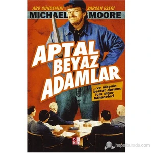 Aptal Beyaz Adamlar-Michael Moore