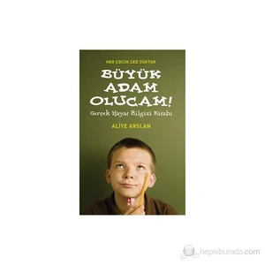 Büyük Adam Olucam! Her Çocuk Bir Ceo'cuktur (Gerçek Hayat Bilgisi Kitabı)