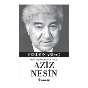 Gülen Düşünce, Muhalif Kimlik Aziz Nesin-Feridun Andaç
