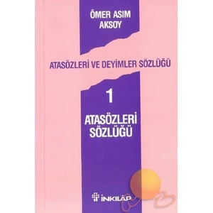 Atasözleri Ve Deyimler Sözlüğü 1 - Ömer Asım Aksoy