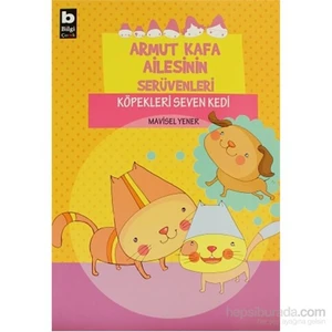 Armut Kafa Ailesinin Serüvenleri - Köpekleri Seven Kedi-Mavisel Yener