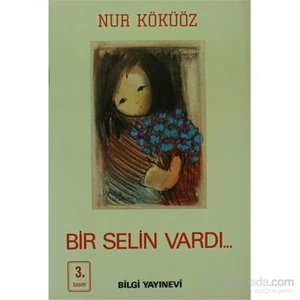 Bir Selin Vardı... - Nur Köküöz