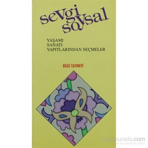 Yaşamı Sanatı Yapıtlarından Seçmeler - Sevgi Soysal