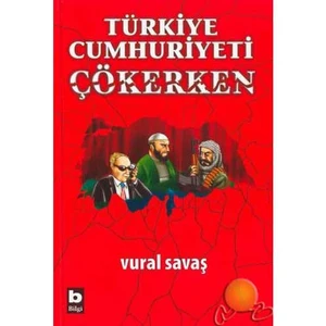 Türkiye Cumhuriyeti Çökerken