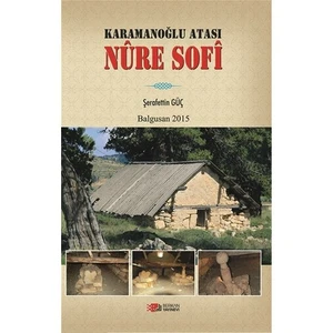Karamanoğlu Atası Nure Sofi-Şerafettin Güç
