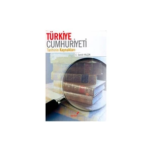 Türkiye Cumhuriyeti - Tarihin Kaynakları-E. Semih Yalçın